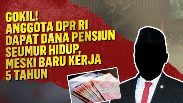 Digugat ke MK, Berapa Uang Pensiunan Anggota DPR Yang Diterima Seumur Hidup?