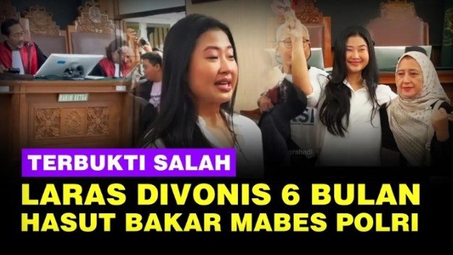 Kronologi Laras Faizati Ditangkap Sampai Divonis Pidana 6 Bulan Tanpa Bui