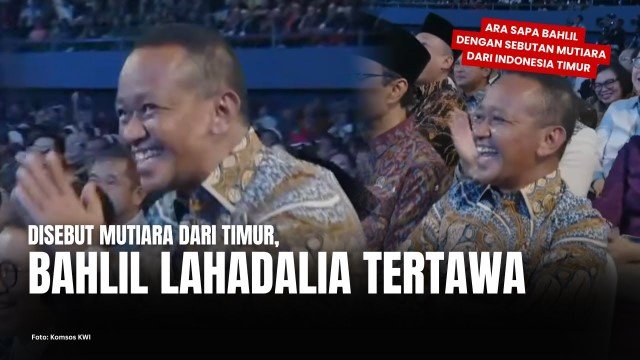 VIRAL Bahlil Girang Disanjung dengan Sebutan ‘Mutiara dari Timur’ di Panggung, Publik Langsung Heboh dan Ngakak!