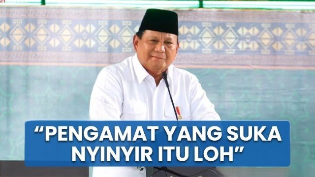 Gerah Dengan Nyinyiran Pengamat Dadakan, Prabowo Ngaku Tahu Siapa Yang Biayai: Akan Kami Tertibkan!