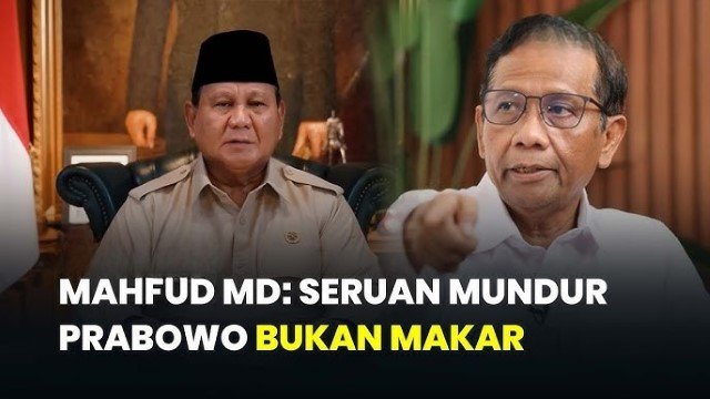 Mahfud MD Buka Suara, Seruan Turunkan Prabowo Bukan Makar, Ini Alasannya!