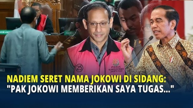 Tak Mau Jatuh Sendiri Nadiem Kembali Seret Nama Jokowi di Sidang Korupsi Chromebook!